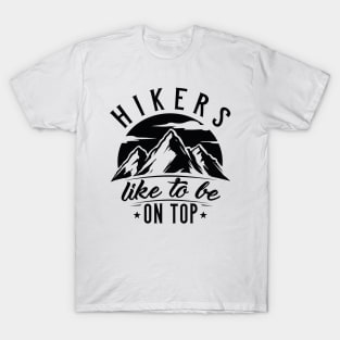 Hikers Like To Be On Top T-Shirt